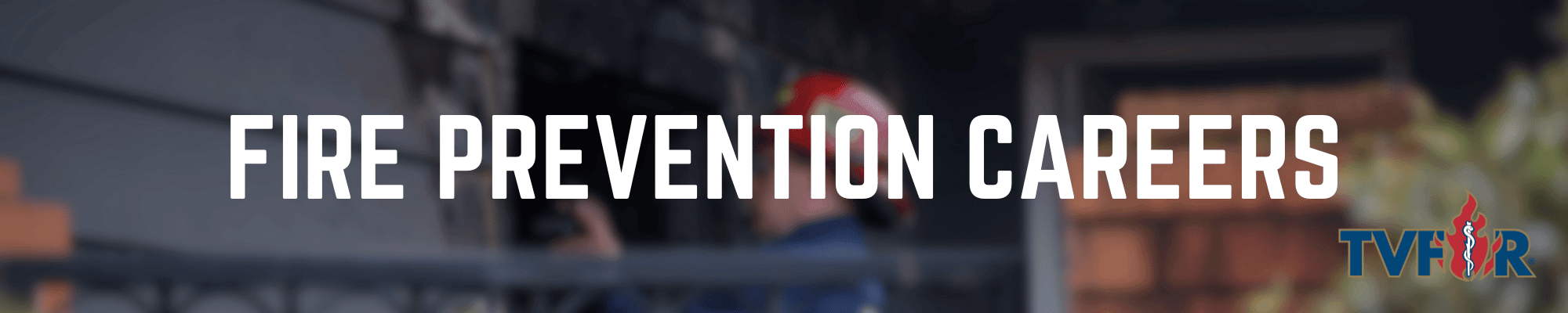 Fire prevention careers header